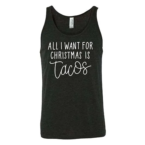 All I Want For Christmas Is Tacos Shirt Unisex